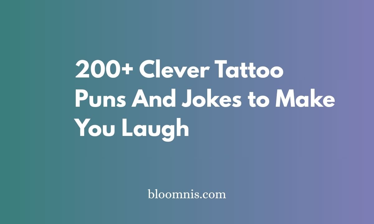 Clever Tattoo Puns And Jokes to Make You Laugh