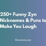 250+ Funny Zyn Nicknames & Puns to Make You Laugh