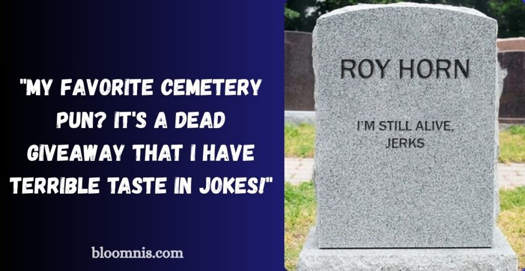 Deathly Laughs: Cemetery Jokes for Stand-Up or Skits