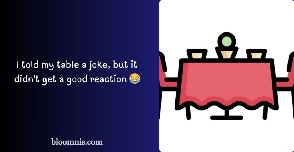 Clever Table Jokes For Sharing