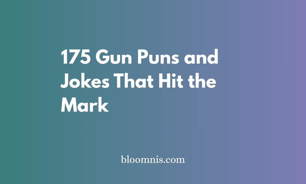 175 Gun Puns and Jokes That Hit the Mark