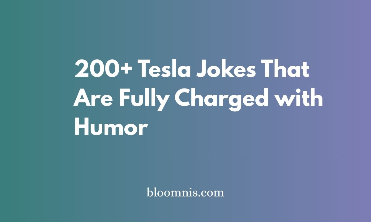 200+ Tesla Jokes That Are Fully Charged with Humor