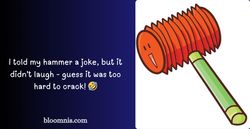 Witty Hammer Tool Joke Ideas