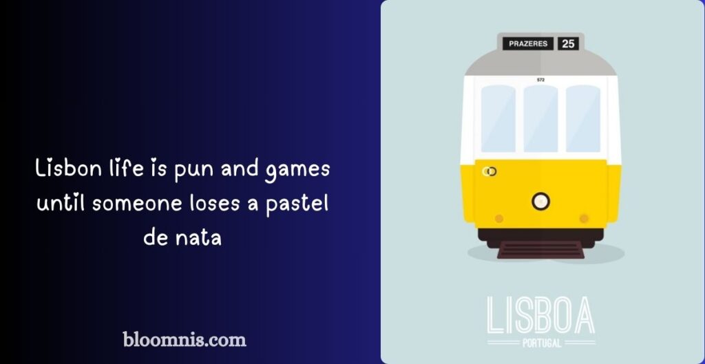 Witty Puns For Lisbon Lovers