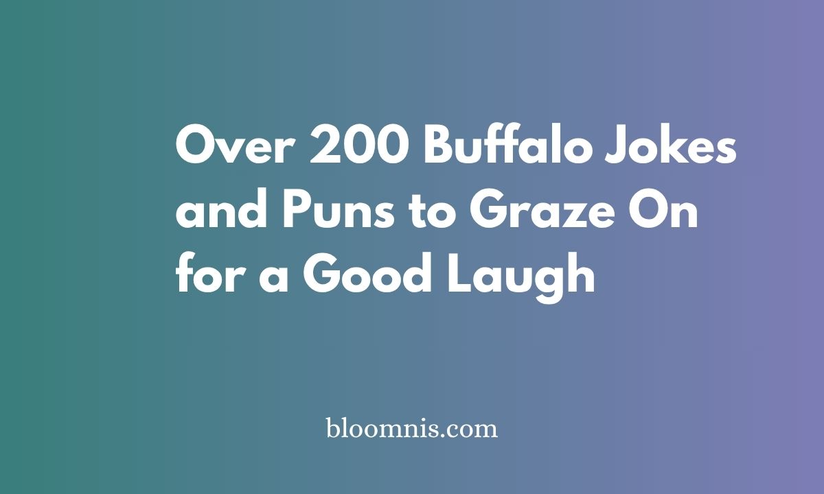 Over 200 Buffalo Jokes and Puns to Graze On for a Good Laugh