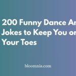 200 Funny Dance And Jokes to Keep You on Your Toes