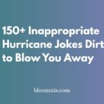 150+ Inappropriate Hurricane Jokes Dirty to Blow You Away