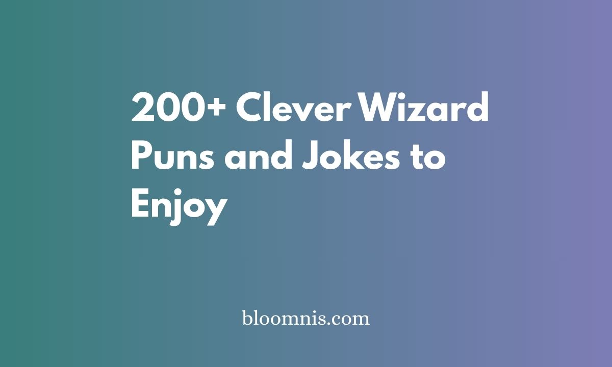 200+ Clever Wizard Puns and Jokes to Enjoy