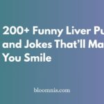 200+ Funny Liver Puns and Jokes That’ll Make You Smile
