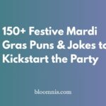 150+ Festive Mardi Gras Puns & Jokes to Kickstart the Party