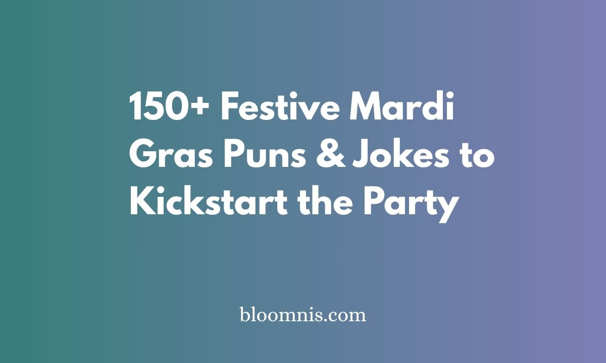 150+ Festive Mardi Gras Puns & Jokes to Kickstart the Party