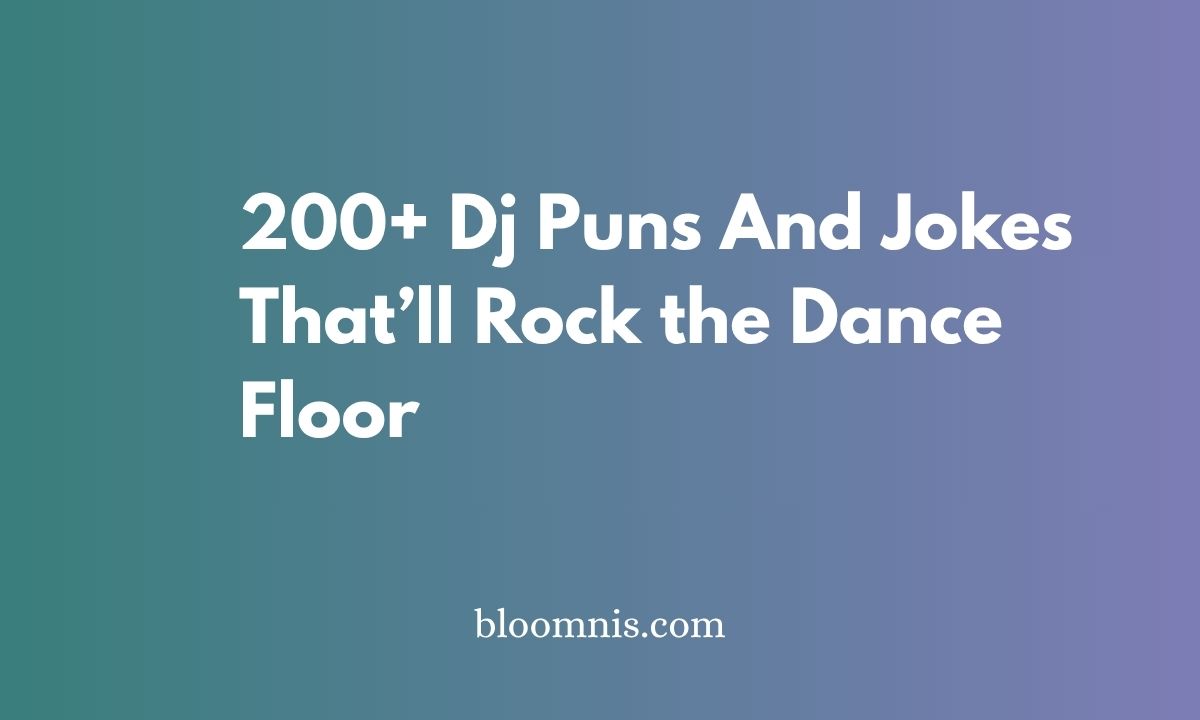200+ Dj Puns And Jokes That’ll Rock the Dance Floor