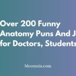 Over 200 Funny Anatomy Puns And Jokes for Doctors, Students