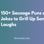 150+ Sausage Puns and Jokes to Grill Up Some Laughs