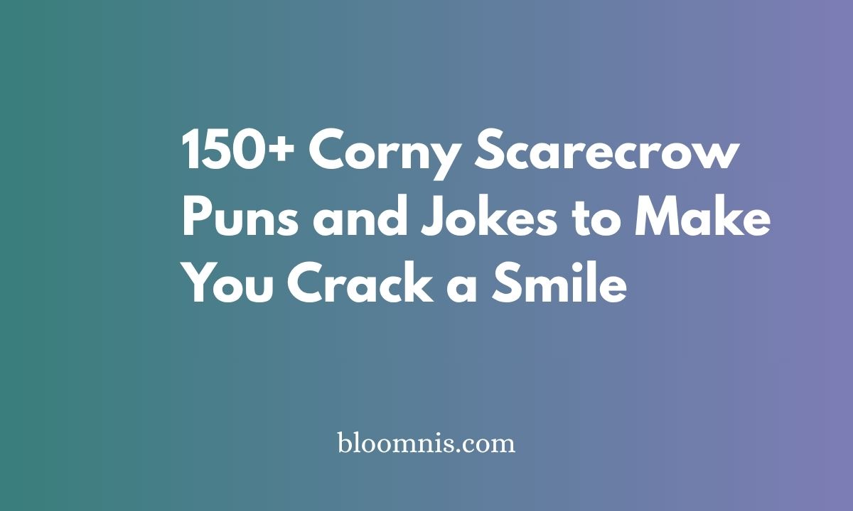 150+ Corny Scarecrow Puns and Jokes to Make You Crack a Smile