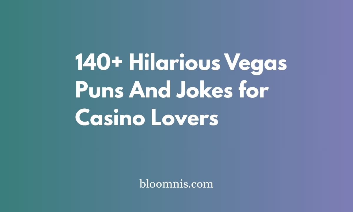 140+ Hilarious Vegas Puns And Jokes for Casino Lovers