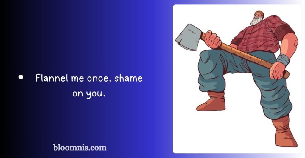Romantic Lumberjack Quotes