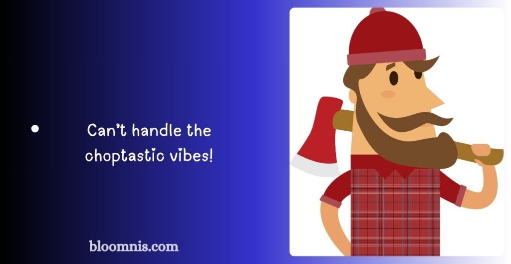 Short Lumberjack Puns