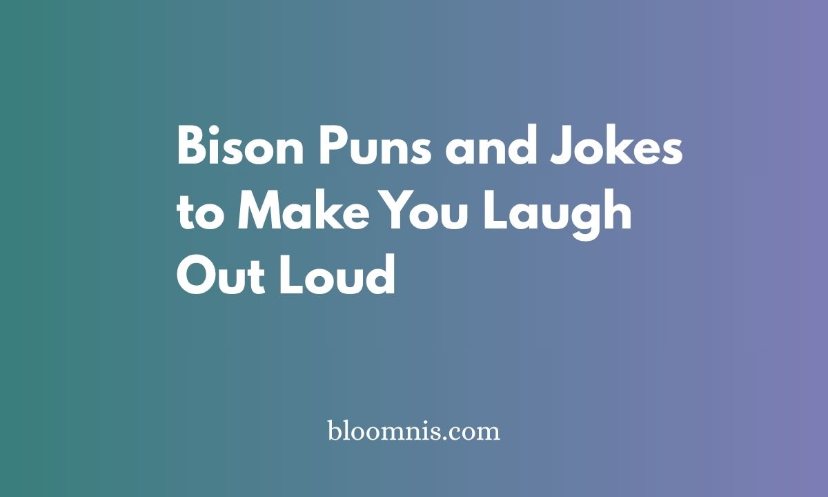 Bison Puns and Jokes to Make You Laugh Out Loud