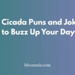 Cicada Puns and Jokes to Buzz Up Your Day