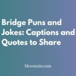 Bridge Puns and Jokes: Captions and Quotes to Share