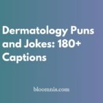 Dermatology Puns and Jokes: 180+ Captions and Quotes