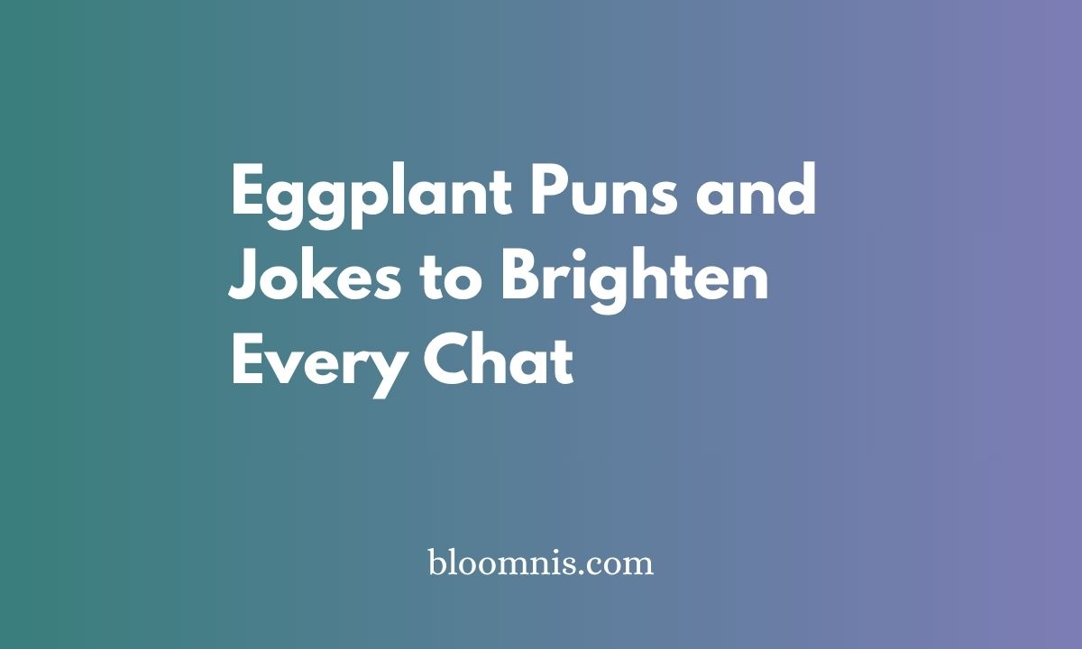 Eggplant Puns and Jokes to Brighten Every Chat