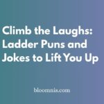 Climb the Laughs: Ladder Puns and Jokes to Lift You Up