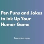 Pen Puns and Jokes to Ink Up Your Humor Game