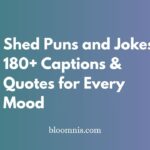 Shed Puns and Jokes: 180+ Captions & Quotes for Every Mood