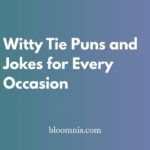 Witty Tie Puns and Jokes for Every Occasion
