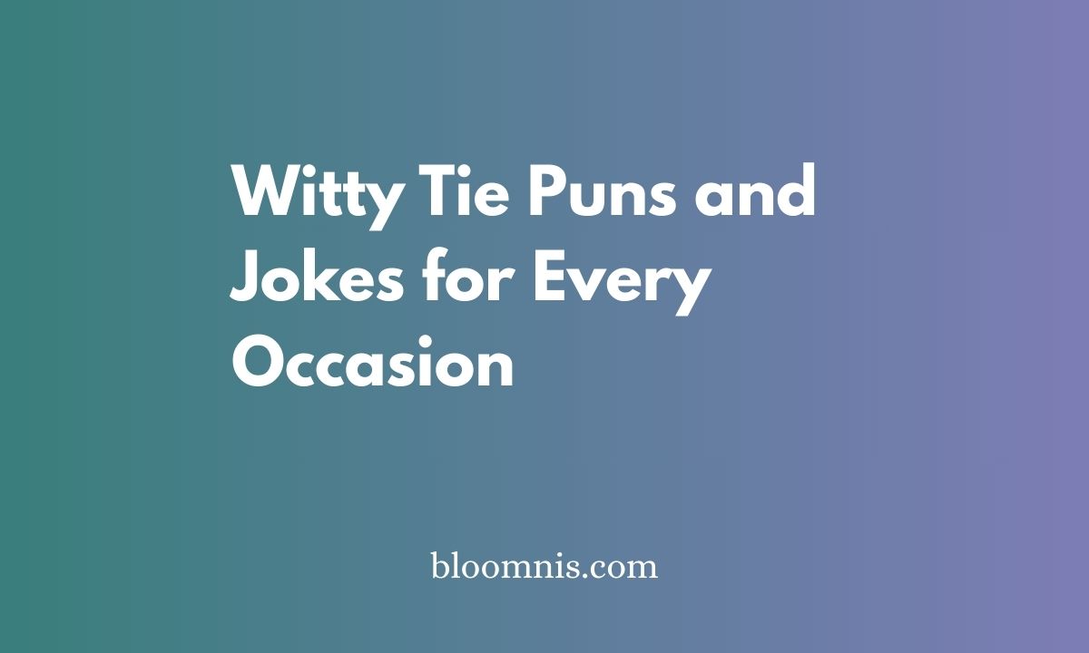 Witty Tie Puns and Jokes for Every Occasion