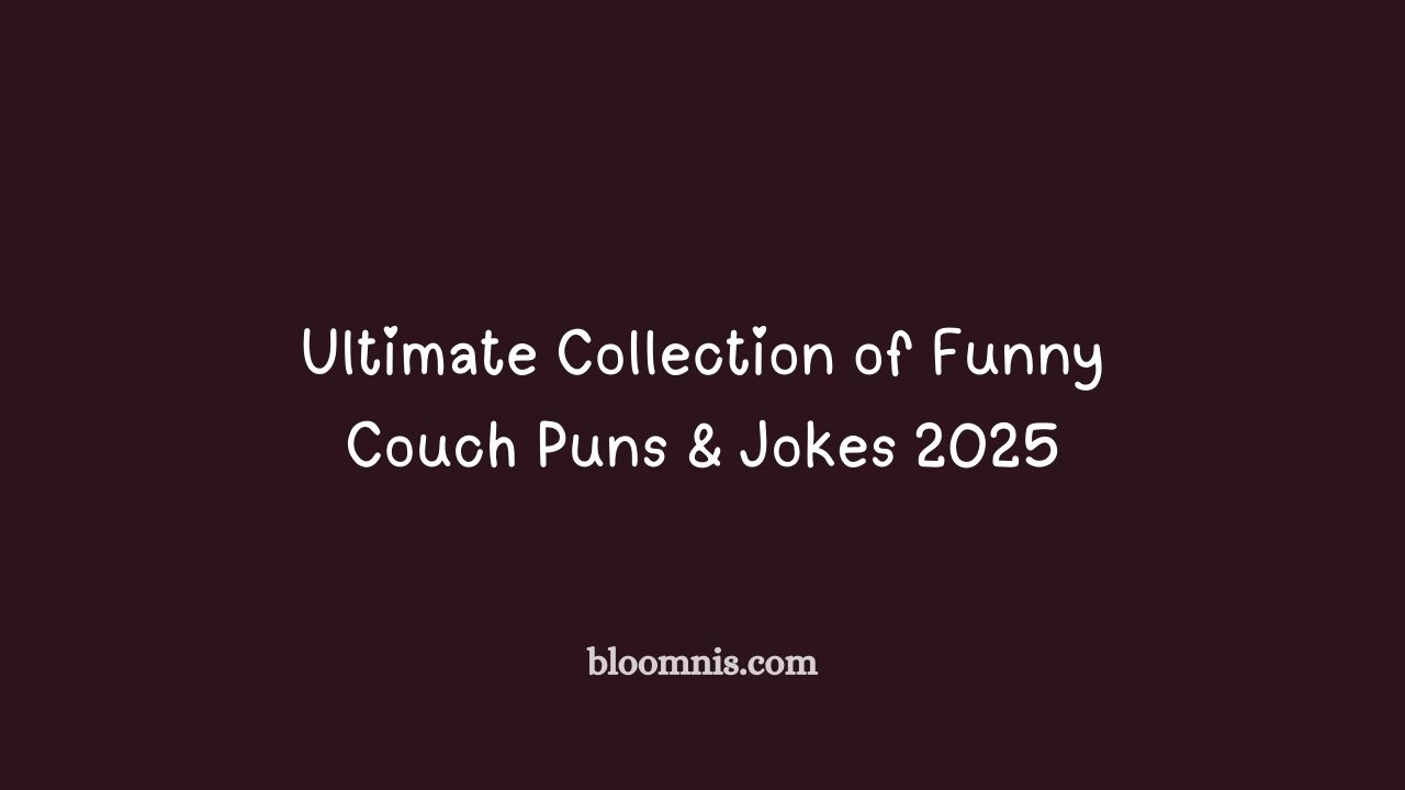 Ultimate Collection of Funny Couch Puns & Jokes 2025