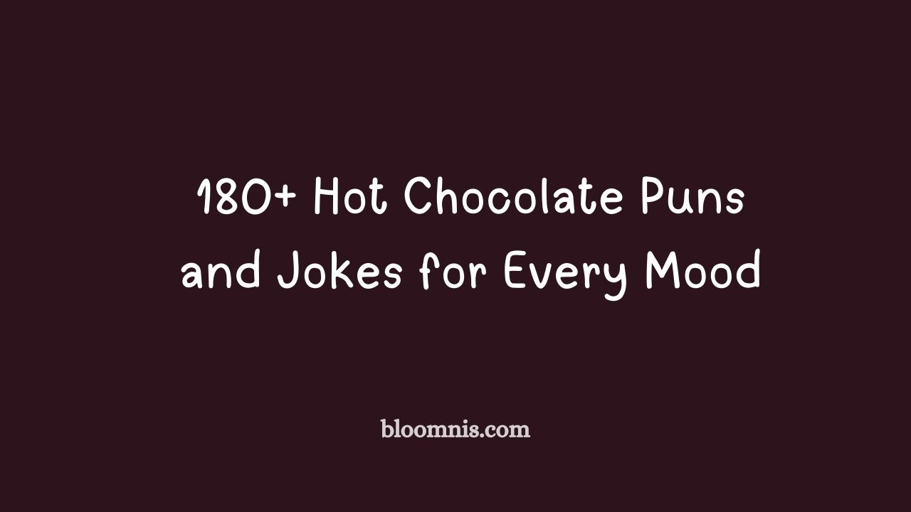 180+ Hot Chocolate Puns and Jokes for Every Mood
