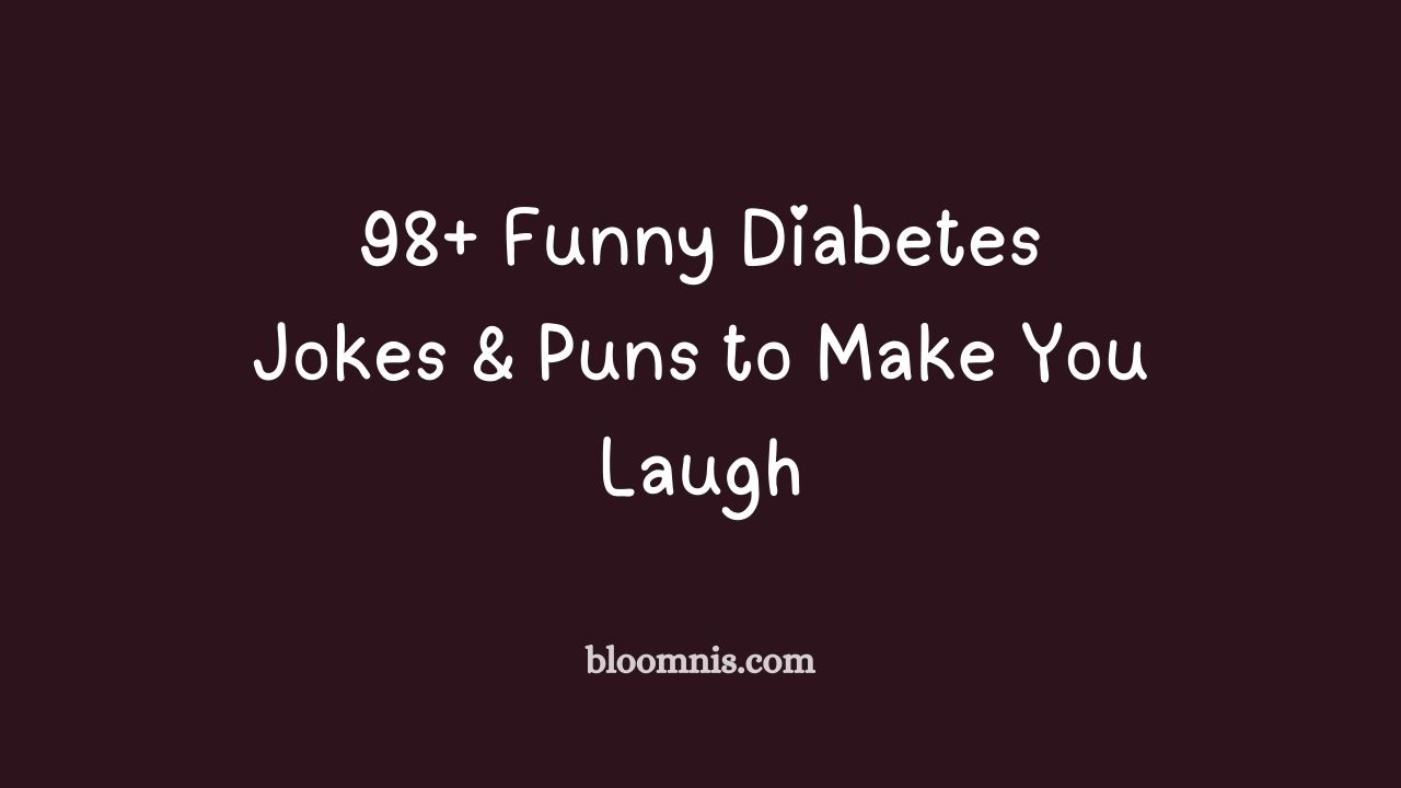 98+ Funny Diabetes Jokes & Puns to Make You Laugh