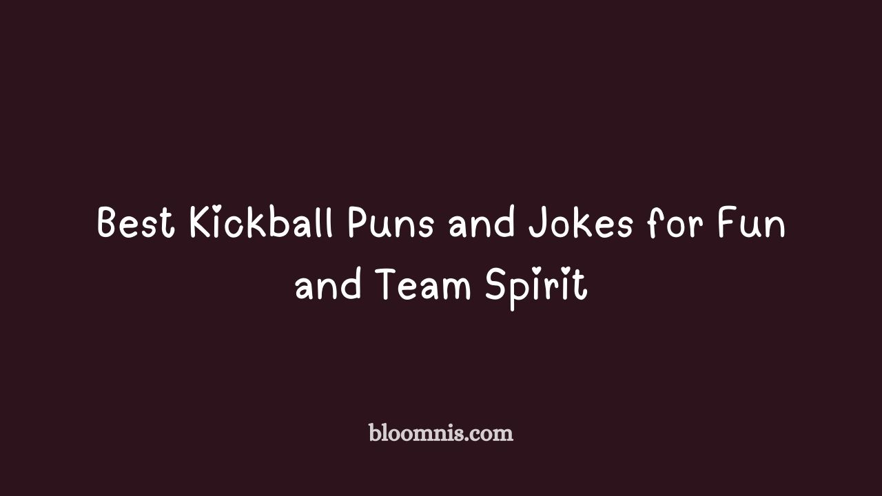 kickball puns and jokes