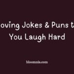 100+ Moving Jokes & Puns to Make You Laugh Hard