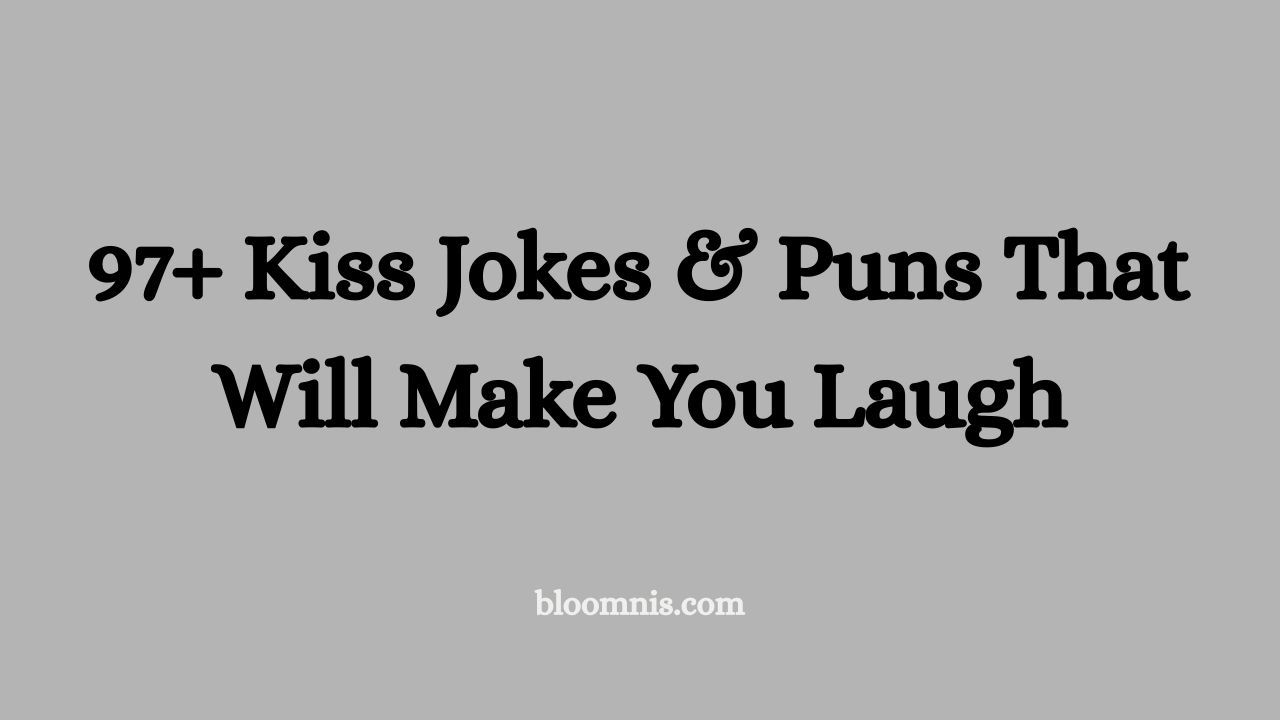 97+ Kiss Jokes & Puns That Will Make You Laugh