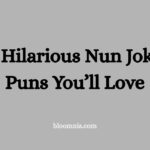 102+ Hilarious Nun Jokes & Puns You’ll Love