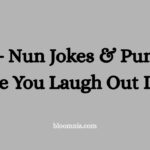 102+ Nun Jokes & Puns to Make You Laugh Out Loud