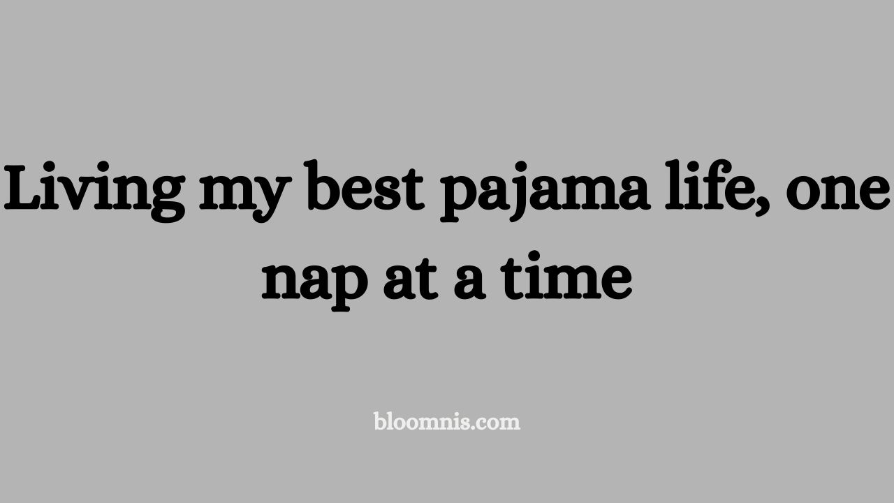 Living my best pajama life, one nap at a time