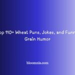 Top 110+ Wheat Puns, Jokes, and Funny Grain Humor