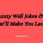 99+ Funny Well Jokes & Puns That’ll Make You Laugh