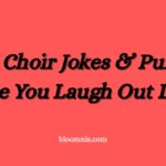 106+ Choir Jokes & Puns to Make You Laugh Out Loud
