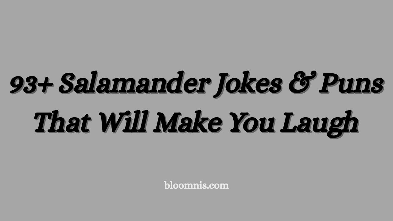 93+ Salamander Jokes & Puns That Will Make You Laugh