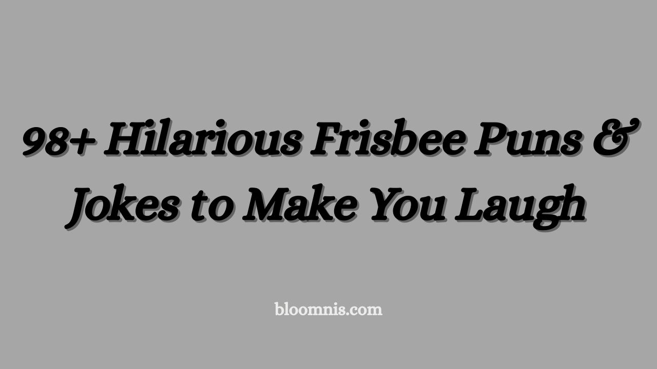 98+ Hilarious Frisbee Puns & Jokes to Make You Laugh