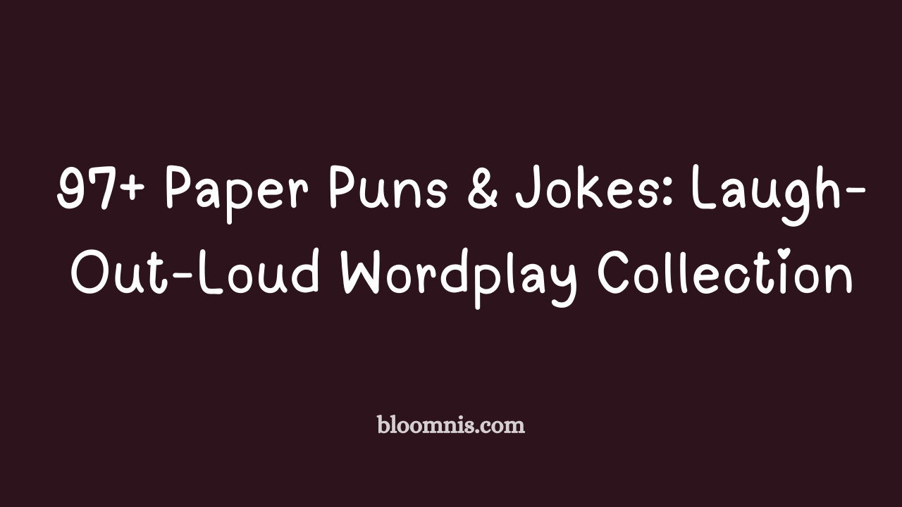 97+ Paper Puns & Jokes: Laugh-Out-Loud Wordplay Collection