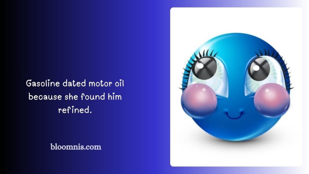 Oil Jokes and Puns: Clever Captions and Funny Quotes