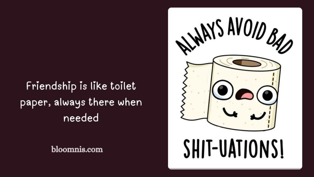 3. Lighthearted Toilet Paper Quotes for Friends