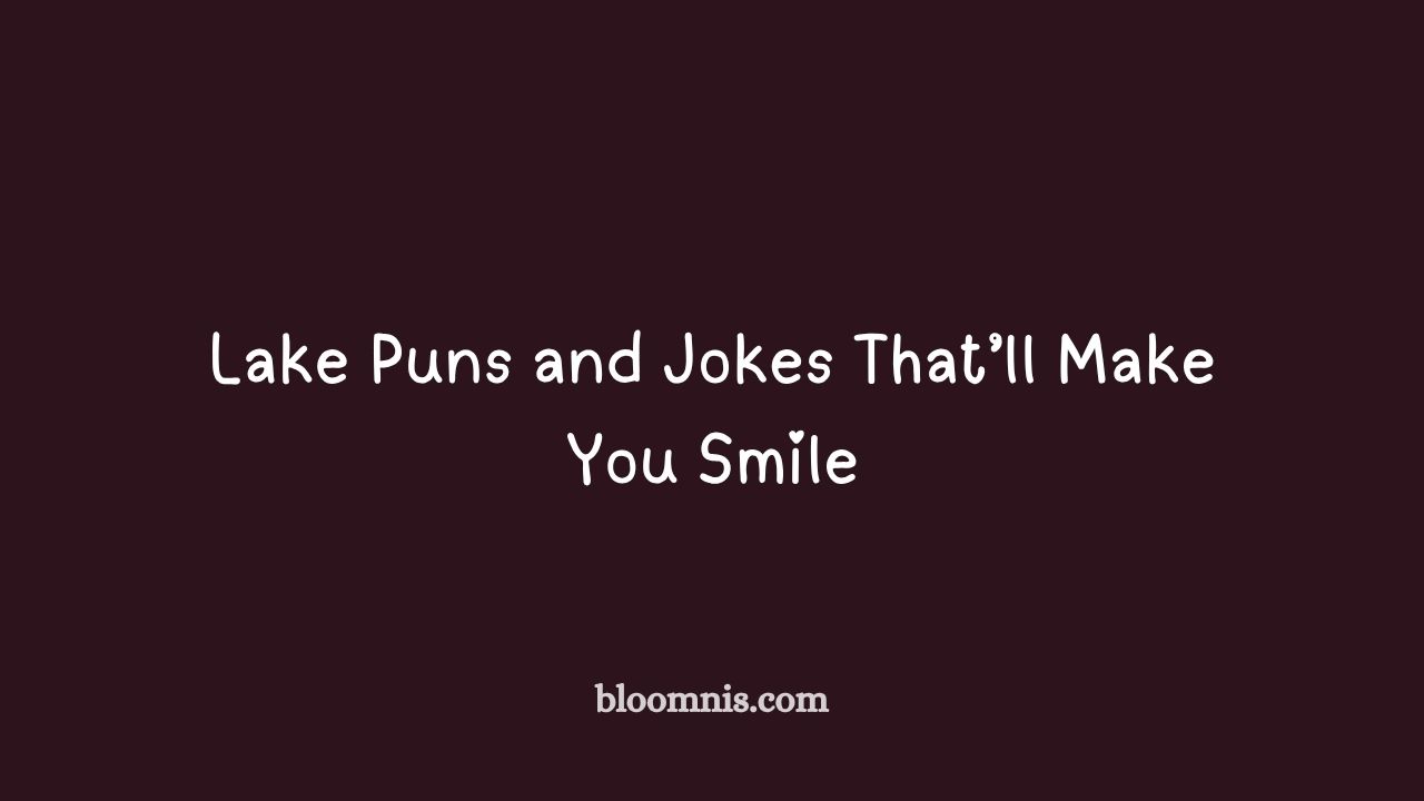 lake puns and jokes